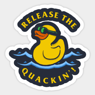 Release The Quackin Sticker